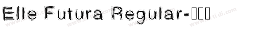 Elle Futura Regular字体转换